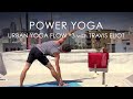 30min. Power Yoga "Urban Yoga Flow #3" Class with Travis Eliot