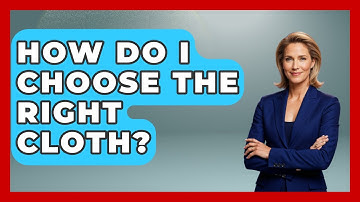 How Do I Choose the Right Cloth? | The Sharp Dressed Gent