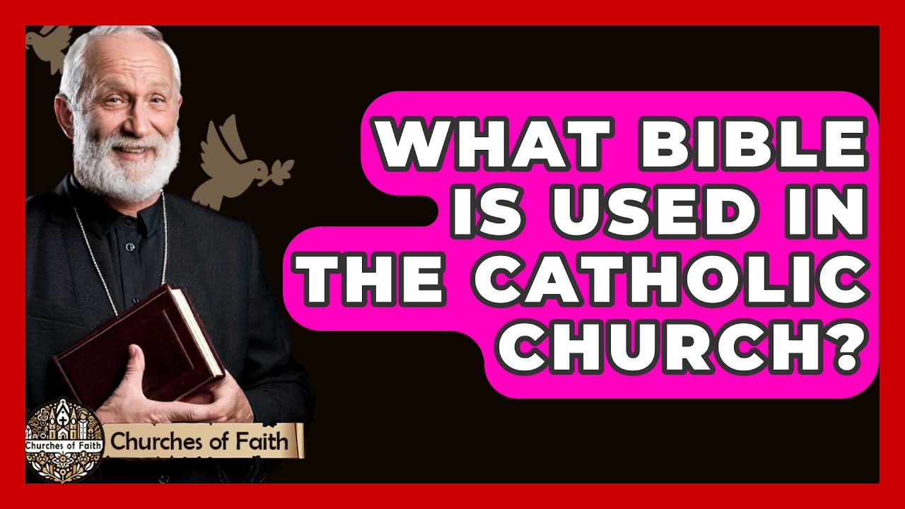 What Bible Is Used In The Catholic Church Churches Of Faith YouTube What Bible Is Used In The Catholic Church Churches Of Faith YouTube