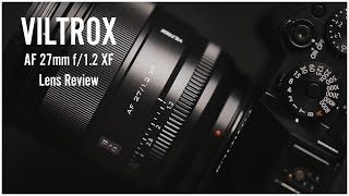 Viltrox AF 27mm f/1.2 Pro for Fujifilm X Review