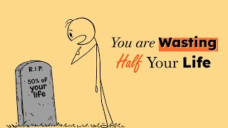 You are not living 50% of your life.
