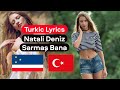 Turkic Lyrics: Natali Deniz – Sarmaş Bana (Hug Me)