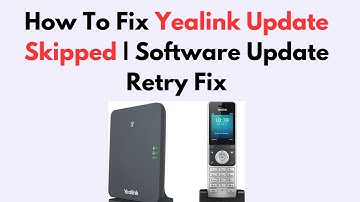 How To Fix Yealink Update Skipped | Software Update Retry Fix