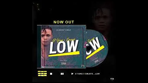 D Yong Ft Emjays _ Low _ Prod. By D Yong