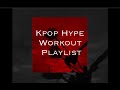 Hype Kpop Workout playlist so you can feel like a boss