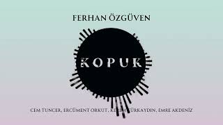 Kopuk (Orijinal Dizi Müzikleri) - Ferhan Özgüven