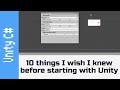 10 things I wish I knew before starting in Unity - Beginner friendly guide to starting with Unity