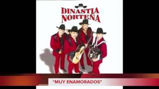 DINASTIA NORTENA - MUY ENAMORADOS