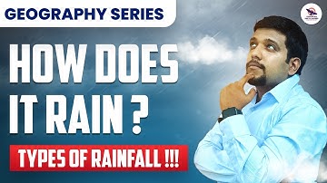 How Does It Rain? | Types of Rainfall Explained | Geography Series | R. Vishakan