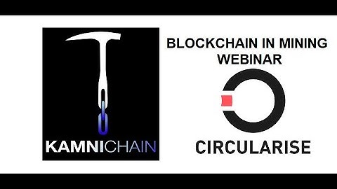 Circularise Trace your materials from source to product. Phil Brown, Blockchain in Mining webinar