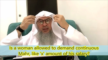 Is a woman allowed to demand continuous Mahr like 
