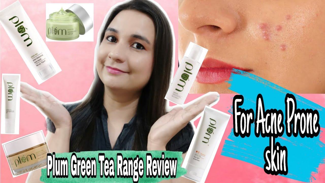 PLUM goodness Green Tea Range Review and Demo ll Combination to Oily