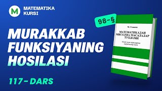 Murakkab funksiyaning hosilasi  117-dars   /  M.Usmonov