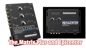 Audio Control Matrix Plus and Epicenter Connection Explained!
