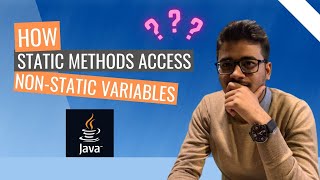 How Static Method Can Access Non-Static Variables