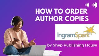 How To Order Author Copies on Ingram Spark