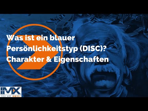 Was ist ein umsichtiger (blauer) Persönlichkeitstyp  ? - Charakter und Eigenschaften / YouAreMore!™