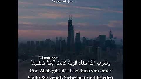 Surah An- Nahl 112 | سورة النحل ١١٢ | QuranfuersHerz وَضَرَبَ اللهُ مَثَلًا قَرْيَةً