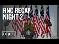 Republican Convention Recap Night 2 | NPR Politics