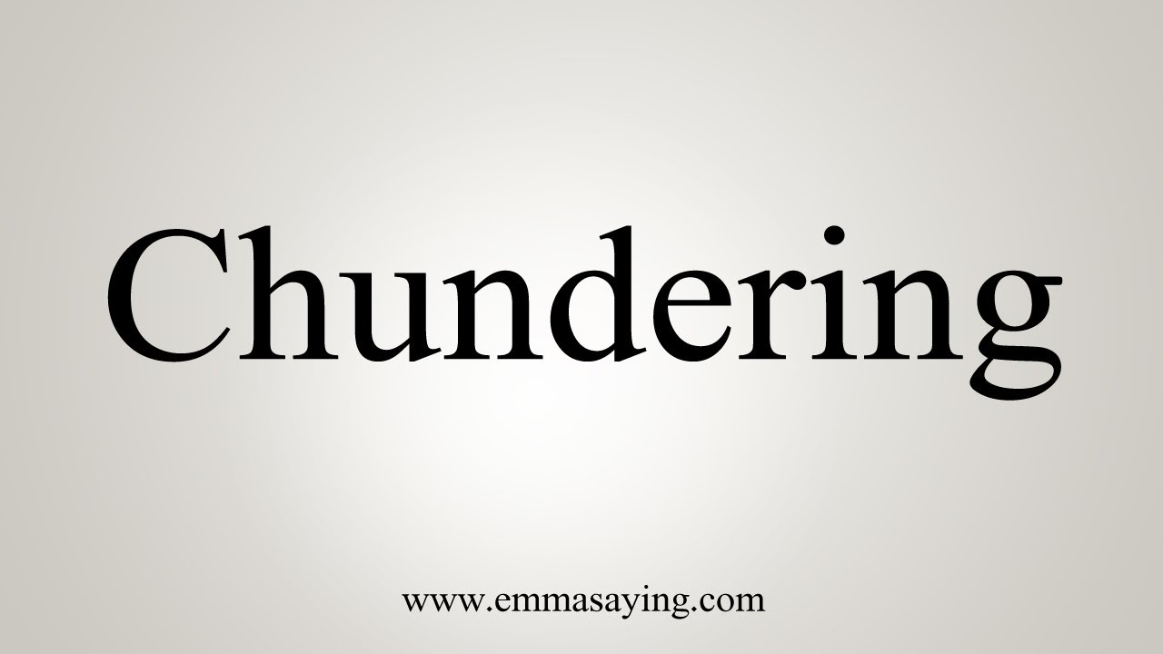 How To Say Chundering - YouTube
