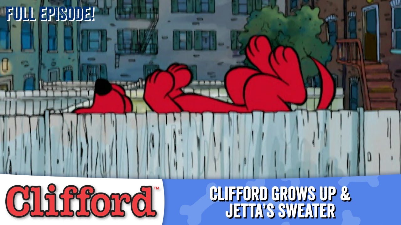 Clifford - Clifford Grows Up | Jetta's Sweater (Full Episodes - Classic ...