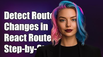 How to Detect Route Changes in React Router: A Step-by-Step Guide