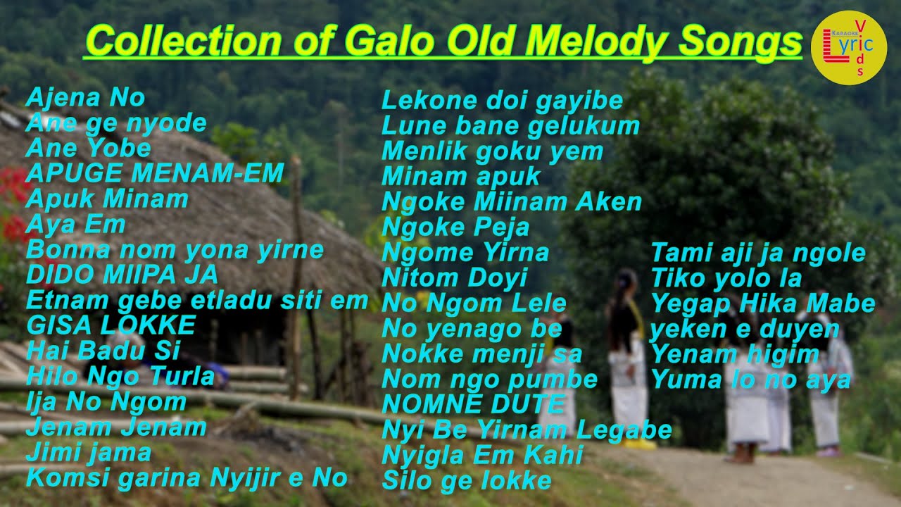 Galo Evergreen Songs Galo Melody Songs   galohitsongs  galoevergreensongs