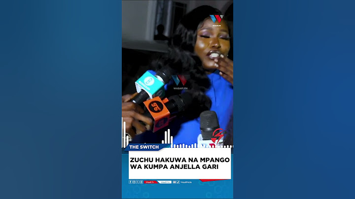 ZUCHU AELEZA HAKUWA NA MPANGO WA KUMPA ANJELLA GARI