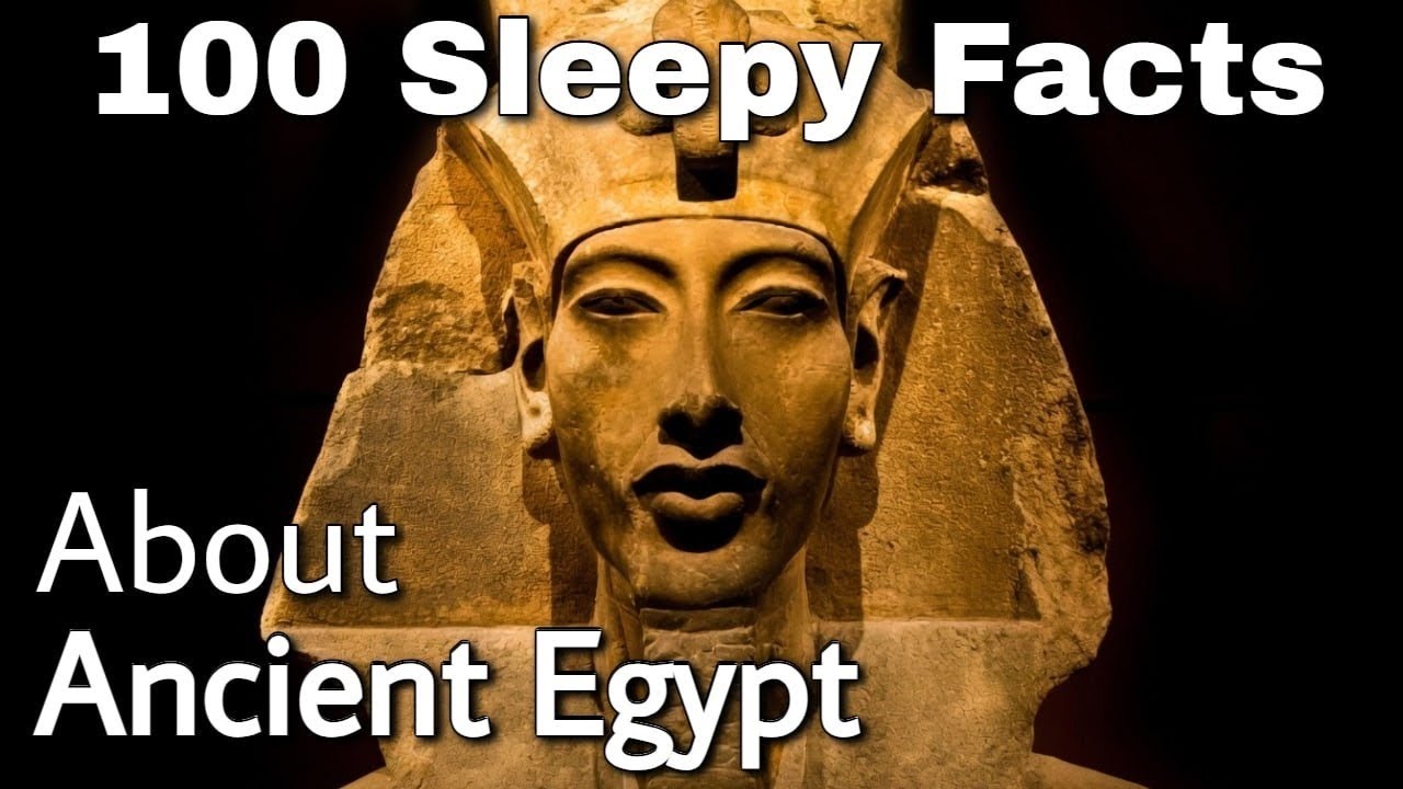 Fall Asleep to 100 Calm Facts About Ancient Egypt | History For Sleep ...