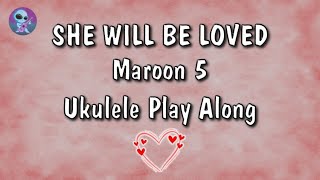 She Will Be Loved - Maroon 5 - Ukulele Play Along