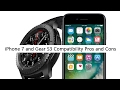 iPhone 7 and Gear S3 Compatibility Pros and Cons