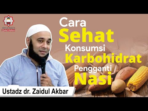 Cara Sehat Konsumsi Karbohidrat Pengganti Nasi dari Ustadz dr. Zaidul Akbar