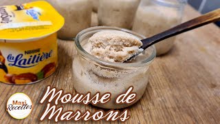 Mousse de Marrons meilleure que MaronSui's de La Laitiere - Recette Facile et Rapide