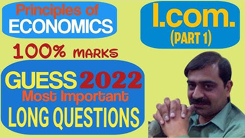 Economics | Guess 2022 | معاشیات | I.Com part 1 | Long questions | friends Academy
