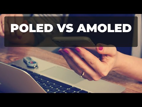 POLED vs AMOLED: What is the difference between these OLED technologies?