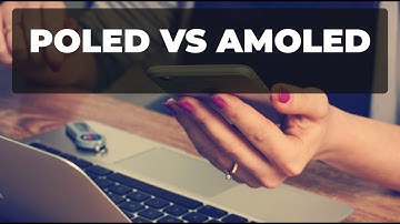 POLED vs AMOLED: What is the difference between these OLED technologies?