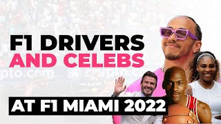 Formula 1 Drivers and Celebrities ARRIVING AT THE MIAMI GP