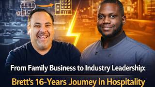 From Family Business to Industry Leadership: Brett's 16- years Journey in Hospitality.