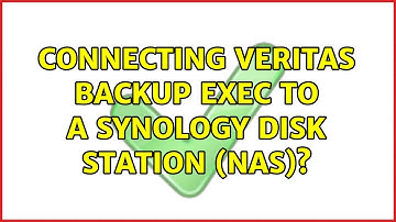Connecting Veritas Backup Exec to a Synology Disk Station (NAS)?