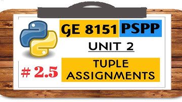 GE 8151 PSPP NOTES - # 2.5 TUPLE ASSIGNMENTS