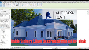 Revit For Beginners; 6. How to Create Roof Parapet Cornice and Roof in Revit.