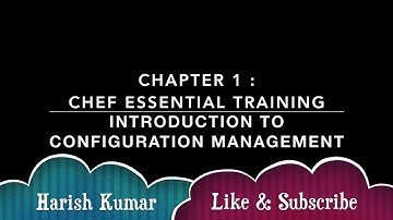 Chapter 1 : Chef Essentials - Configuration Management Introduction