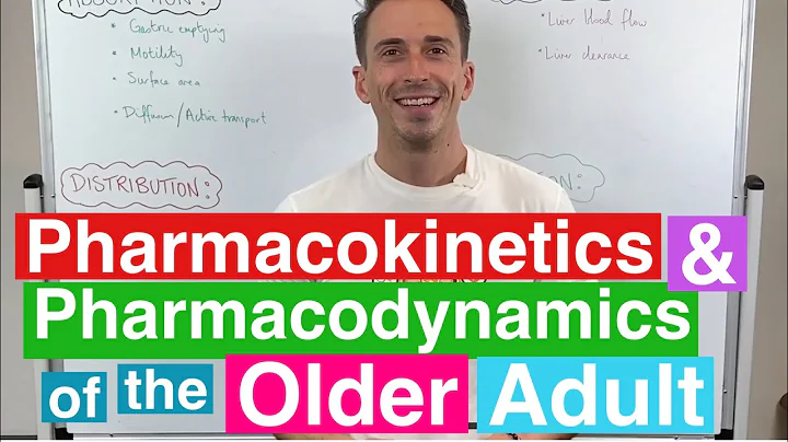 Pharmacokinetic and Pharmacodynamic Changes in the Older Adult