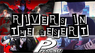 Persona 5 - Rivers in the Desert (instr.) Cover | Mohmega