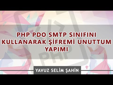 PHP PDO ile SMTP Sınıfını Kullanarak Şifremi Unuttum Yapımı