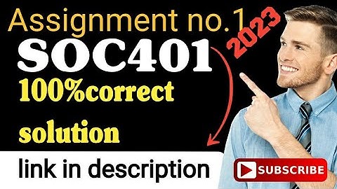 soc401 assignment no.1 solution/soc401 100% correct solution 2023/#soc401#assignment1#2023