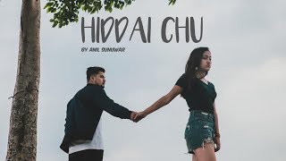HIDDAI CHU (OFFICIAL MUSIC VIDEO) - ANIL SUNUWAR X SARIN TAMANG | RASHEE CHHETRI