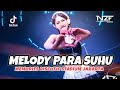 DJ REMIX SPECIAL MELODY PALING ENAK 🎵 BREAKBEAT MELODYNYA PARA SUHU