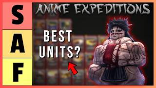 Anime Expeditions Tier List... BEST Units Guide (Release Update META)
