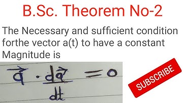The Necessary and sufficient condition forthe vector a(t) to have a constant Magnitude is a. da/dt=0
